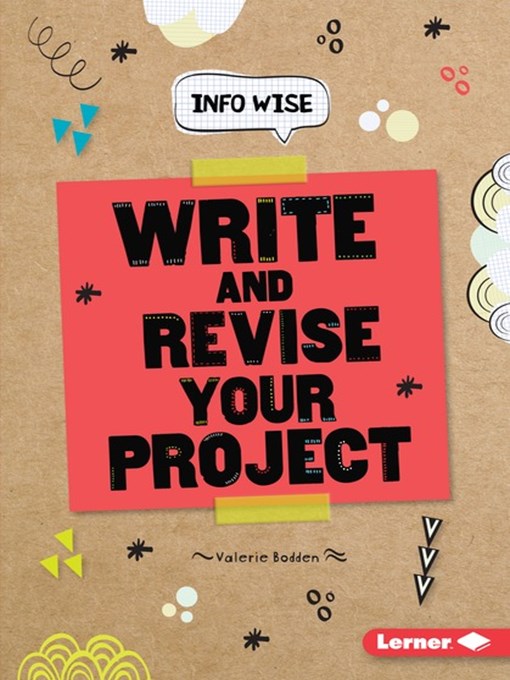 Title details for Write and Revise Your Project by Valerie Bodden - Available